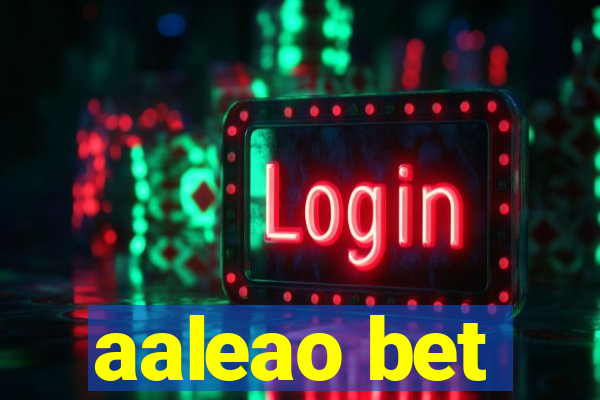 aaleao bet